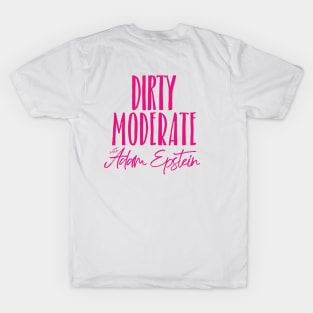 Dirty Moderate Logo Hot Pink-front and back T-Shirt